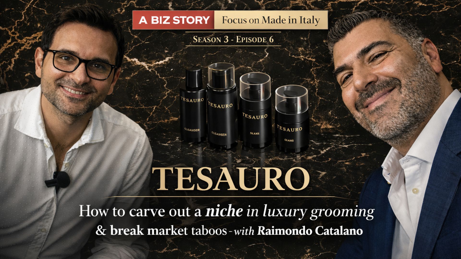 In our Podcast about Made in Italy, TESAURO: Building a luxury grooming niche & breaking market taboos with Raimondo Catalano